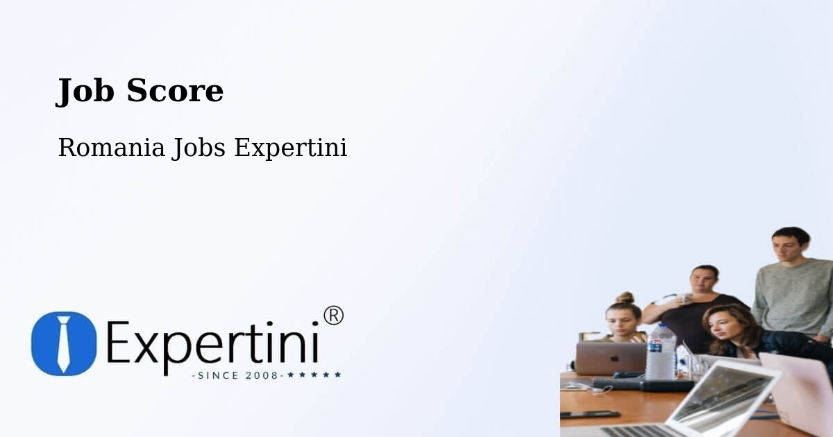 Job Score & Job Description Score Tool – Bucu - Romania Jobs Expertini